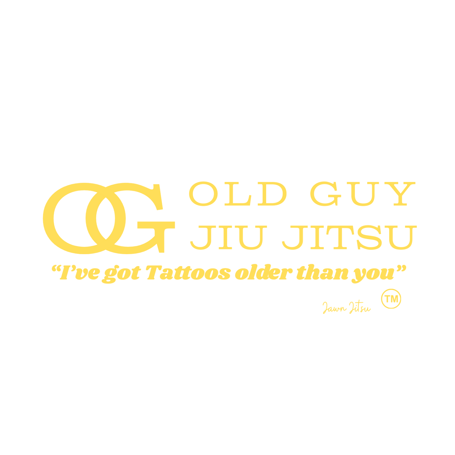 OG Jiu Jitsu "I've got Tattoos older than you"