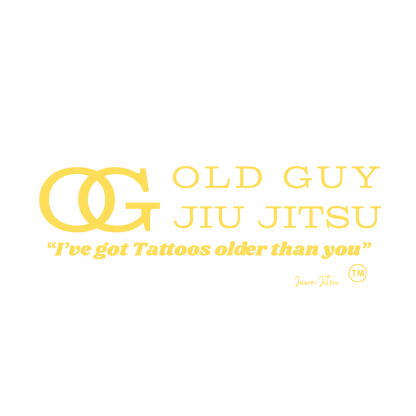 OG Jiu Jitsu "I've got Tattoos older than you"