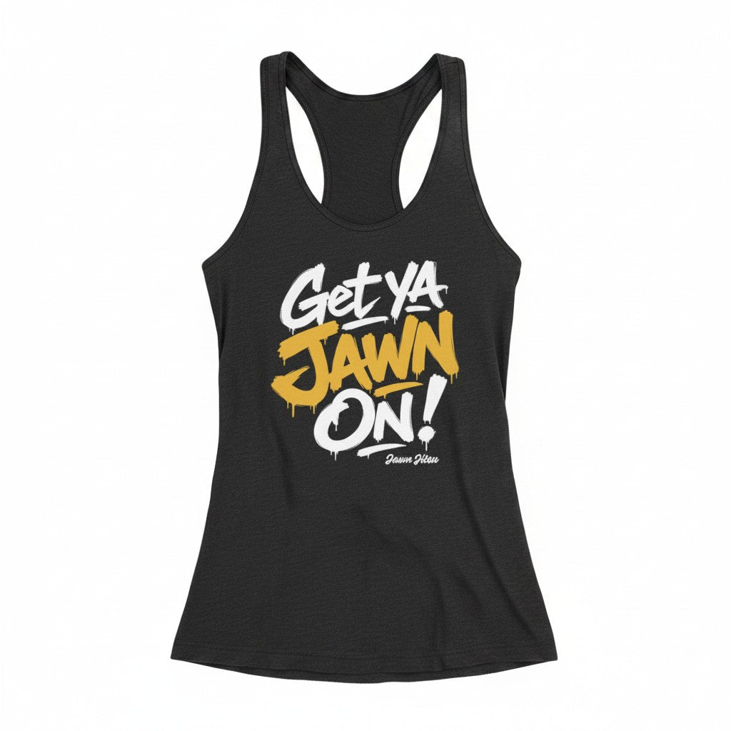 Women's Get Ya Jawn On! - Racerback Tank Top
